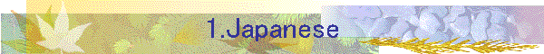 1.Japanese